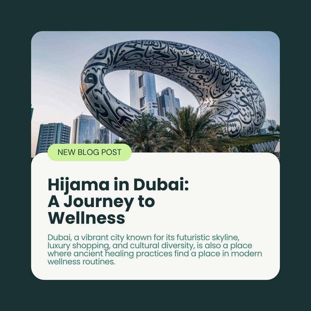 Hijama in Dubai: A Journey to Wellness